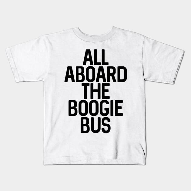 All Aboard The Boogie Bus, Scottish Football Slogan Design Kids T-Shirt by MacPean